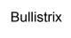 Bullistrix